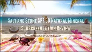 salt and stone spf 50 natural mineral sunscreen lotion review
