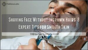 shaving face without ingrown hairs