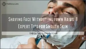 shaving face without ingrown hairs