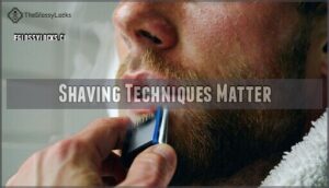 shaving techniques matter