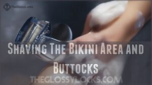 shaving the bikini area and buttocks