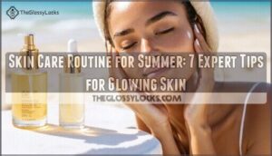 skin care routine for summer