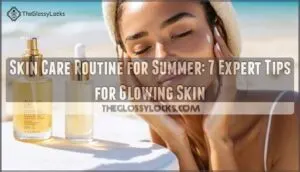 skin care routine for summer