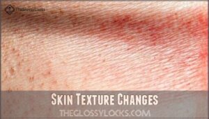 skin texture changes