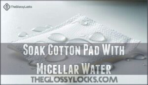 soak cotton pad with micellar water