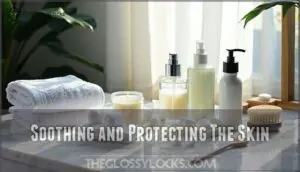 soothing and protecting the skin soothing and protecting the skin