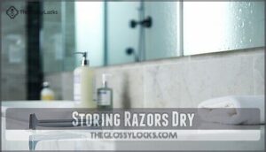 storing razors dry