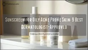 sunscreen for oily acne prone skin