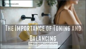 the importance of toning and balancing