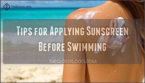 tips for applying sunscreen before swimming