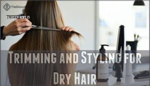 trimming and styling for dry hair