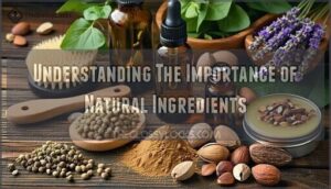 understanding the importance of natural ingredients