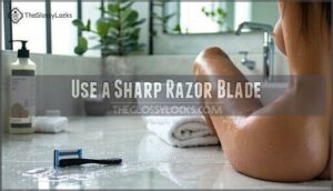 use a sharp razor blade