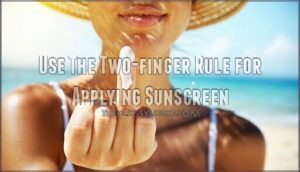 use the two-finger rule for applying sunscreen