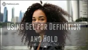using gel for definition and hold