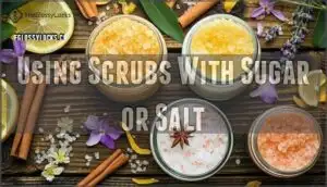 using scrubs with sugar or salt