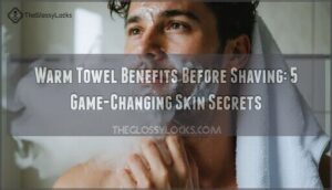 warm towel benefits before shaving