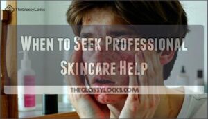 when to seek professional skincare help