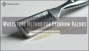 whetstone method for eyebrow razors
