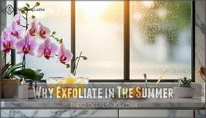 why exfoliate in the summer