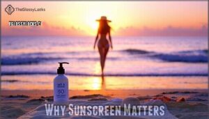 why sunscreen matters