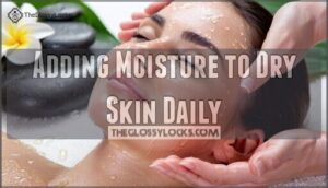 adding moisture to dry skin daily