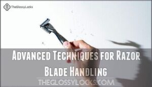 advanced techniques for razor blade handling