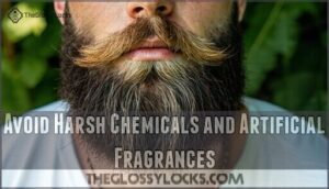 avoid harsh chemicals and artificial fragrances