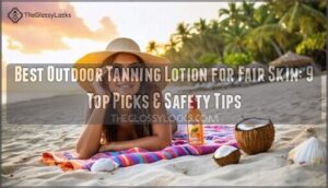 best outdoor tanning lotion for fair skin
