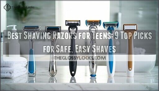 Best Shaving Razors for Teens: 9 Top Picks for Safe, Easy Shaves