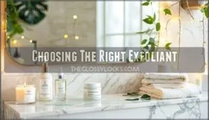 choosing the right exfoliant