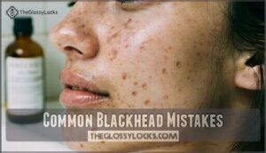 common blackhead mistakes