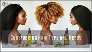 considering hair type and needs