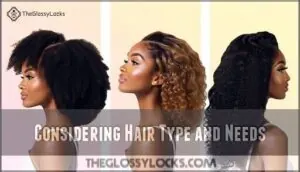 considering hair type and needs considering hair type and needs