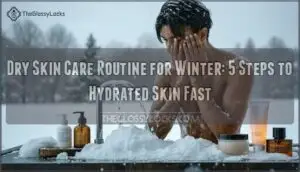 dry skin care routine for winter