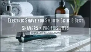 electric shave for smooth skin