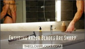 ensuring razor blades are sharp