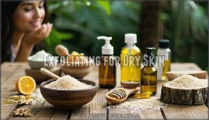 exfoliating for dry skin