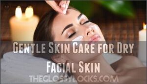 gentle skin care for dry facial skin