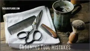 grooming tool mistakes