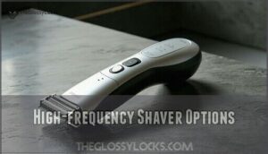 high-frequency shaver options