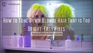 how to tone down blonde hair that is too bright