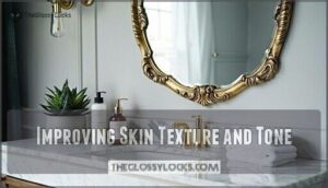 improving skin texture and tone