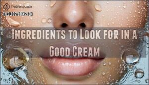 ingredients to look for in a good cream