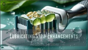 lubricating strip enhancements