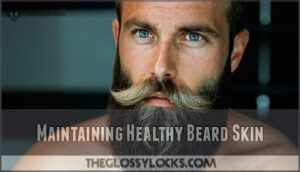 maintaining healthy beard skin