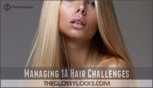 managing 1a hair challenges