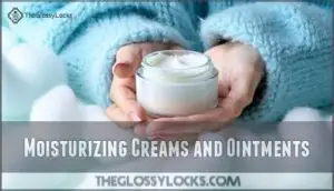 moisturizing creams and ointments