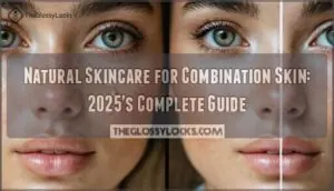 natural skincare for combination skin type