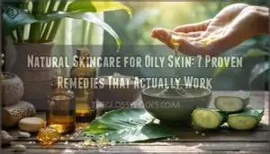 natural skincare for oily skin and pores